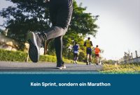 Kein Sprint, sondern ein Marathon